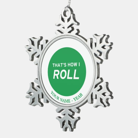 Dat is hoe ik rolt tin sneeuwvlok ornament (Rechts)