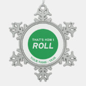 Dat is hoe ik rolt tin sneeuwvlok ornament (Voorkant)