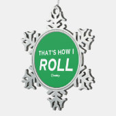 Dat is hoe ik rolt tin sneeuwvlok ornament (Rechts)