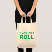 Dat is hoe ik rolt tote bag (Voorkant (product))