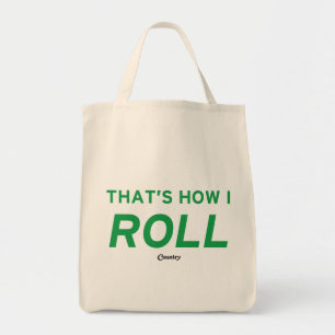 Dat is hoe ik rolt tote bag