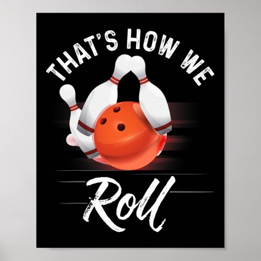 Dat is hoe we bowlen T-shirt Funny Bowler Bowling Poster (Voorkant)