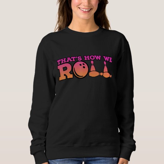 Dat is hoe we Bowling Game 2 rollen Trui (Voorkant)