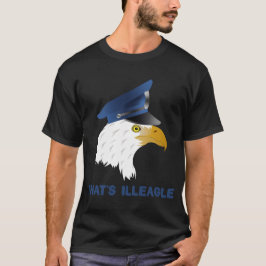 Dat is illegaal t-shirt