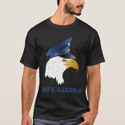 Dat is illegaal t-shirt (Voorkant)