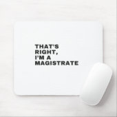 DAT IS JUIST DAT IK EEN MAGISTRATE BEN MUISMAT (Met muis)