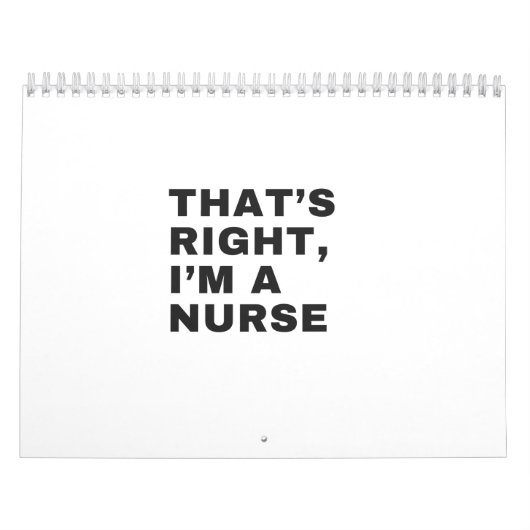 DAT IS JUIST DAT IK EEN VERPLEEGKUNDIGE BEN KALENDER (Hoes)