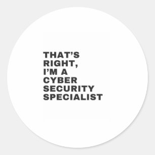 DAT IS JUIST, IK BEN SPECIALIST VOOR CYBERVEILIGHE RONDE STICKER