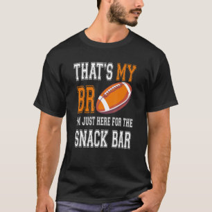 Dat is mijn Bro die ik hier ben voor snack Bar Fun T-shirt