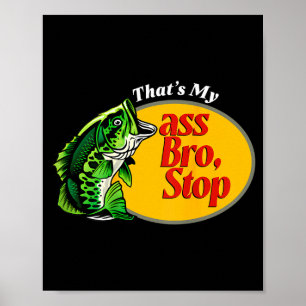 Dat is mijn bro stop grappig B vissen visser vader Poster