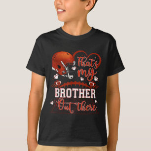 Dat is mijn broer daar Buiten Grappige Voetbal Zus T-shirt