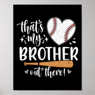 Dat is mijn broer daar, honkbalzus 1 poster