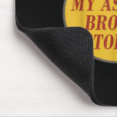 Dat is mijn broertje Stop Funny Gevist Muismat (Hoek)