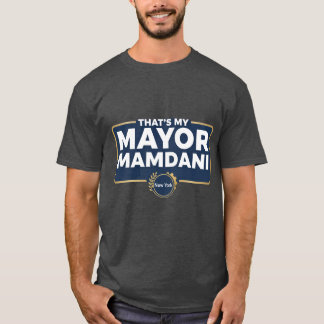Dat is mijn burgemeester MAMDANi T-Shirt