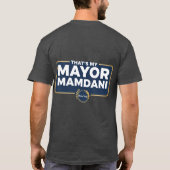 Dat is mijn burgemeester MAMDANi T-Shirt (Achterkant)