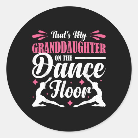 Dat is mijn kleindochter op de dansvloer 1 ronde sticker (Voorkant)