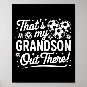 Dat is mijn kleinzoon daar Buiten Grappige Voetbal Poster