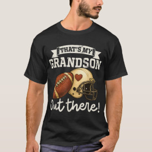 Dat is mijn kleinzoon daar, Football opa T-shirt