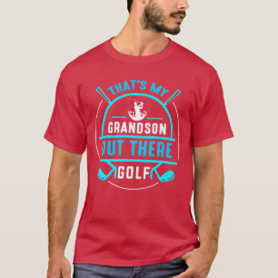Dat is mijn kleinzoon ergens daarbuiten Golf Atlee T-shirt