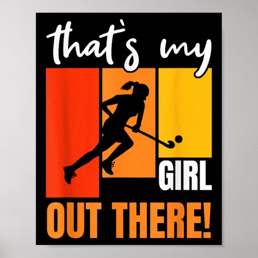 Dat is mijn meisje daar Retro veldhockey enthousia Poster (Voorkant)
