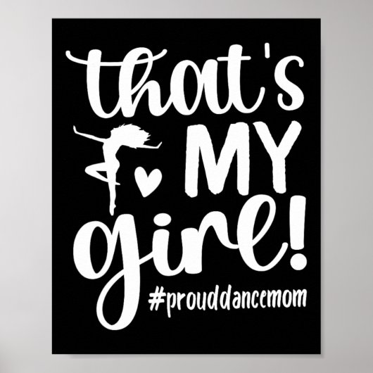 Dat is mijn meisje Dance mama van een danseremdans Poster (Voorkant)