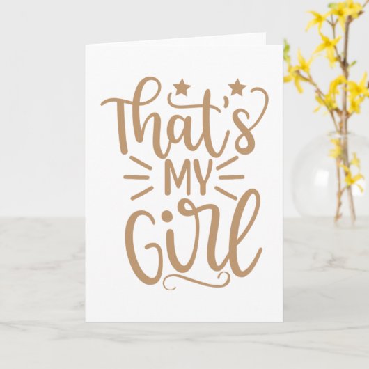 Dat is mijn meisje kaart (Gele Bloem)