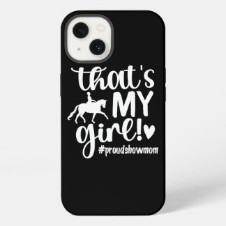 Dat is mijn meisje Proud Horse Show Mam Equestrian iPhone 13 Hoesje