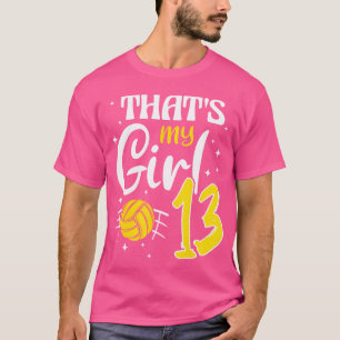 Dat is mijn meisje volleybal 13 t-shirt