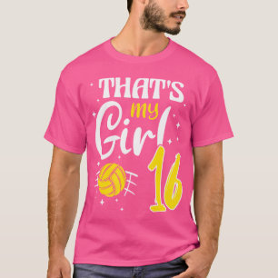 Dat is mijn meisje volleybal 16 t-shirt