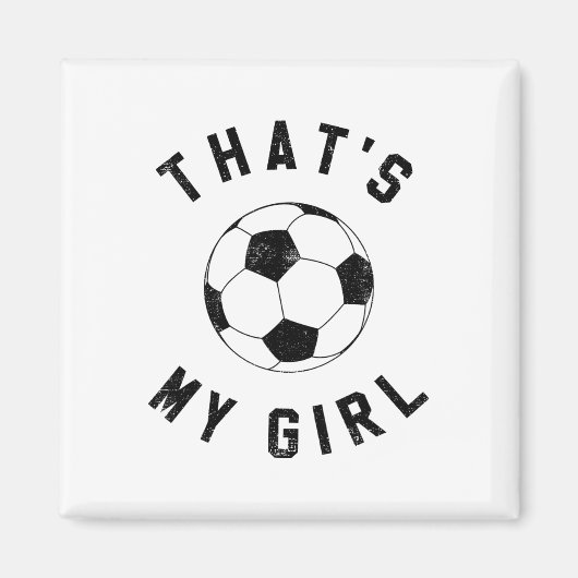 Dat is mijn meisjesvoetbal magneet (Voorkant)