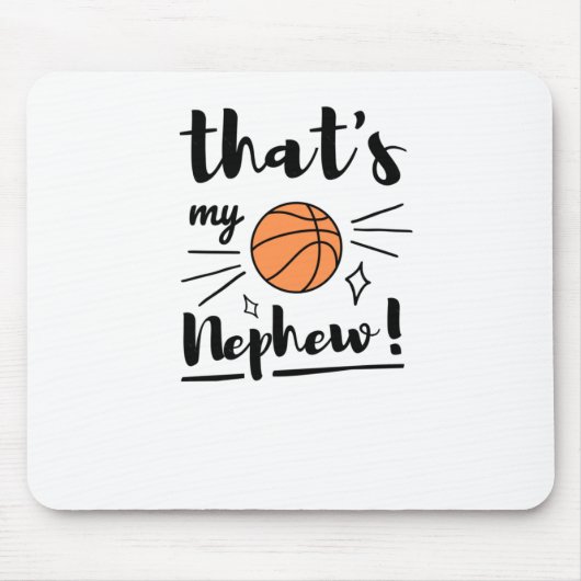 Dat is mijn neefje basketbal muismat (Voorkant)