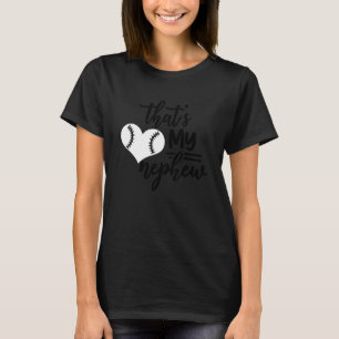 Dat is mijn Nephew in Baseball 1 T-shirt