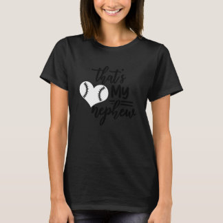 Dat is mijn Nephew in Baseball 1 T-shirt