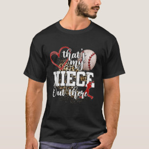 Dat is mijn nichtje daar, een honkbaltante oom t-shirt
