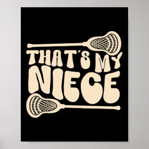 Dat is mijn nichtje Lacrosse, tante van een Lacros Poster
