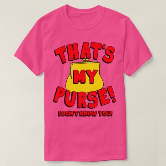 Dat is mijn tas die ik niet ken t-shirt (Design voorkant)