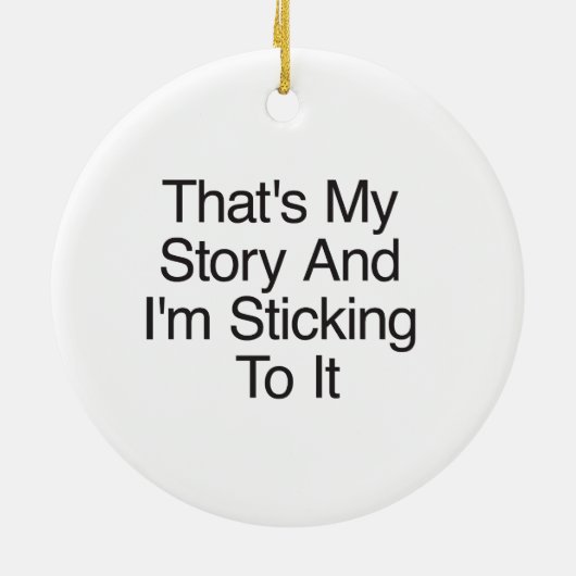 Dat is mijn verhaal en ik houd me eraan keramisch ornament (Achterkant)