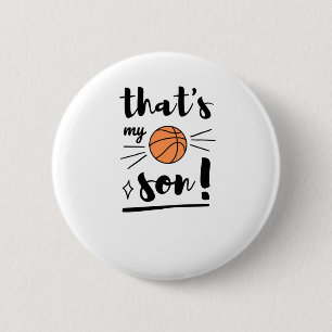 Dat is mijn zoon basketbal  ronde button 5,7 cm