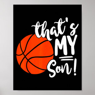Dat is mijn zoon basketbal voor moeder of vader t- poster