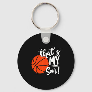 Dat is mijn zoon basketbal voor moeder of vader t- sleutelhanger