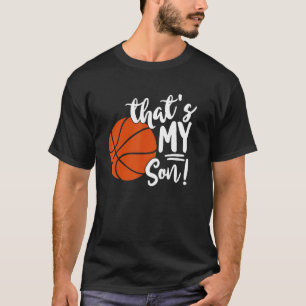 Dat is mijn zoon Basketball voor mama of papa T-shirt