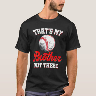 Dat is m'n broer daar. t-shirt