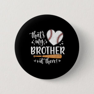 Dat is m'n broer, honkbalzus ronde button 5,7 cm