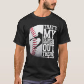 Dat is m'n kleinzoon daar. t-shirt (Voorkant)