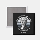 Dat is Morgen Thomas Jefferson Grappig 4 juli Magneet (Voorkant / Achterkant)