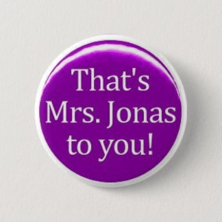 Dat is MRS Jonas voor u! Ronde Button 5,7 Cm