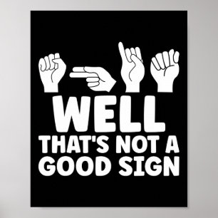 Dat is niet goed voor de Amerikaanse gebarentaal Poster
