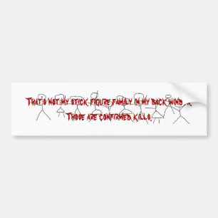 Dat is niet mijn stokfiguurfamilie... bumpersticker