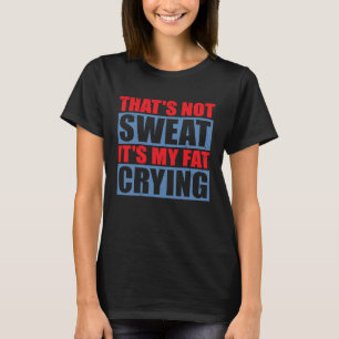 DAT IS NIET ZWEET, HET IS MIJN VETTE HUILEN T-SHIRT