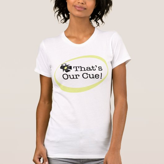 Dat is onze cue-dames t-shirt (Voorkant)